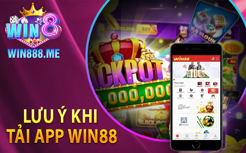 Lưu Ý Khi Tải App Win88